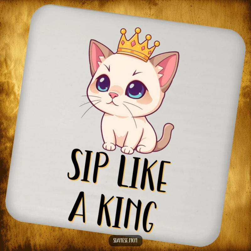 Funny Siamese cat graphic wearing a tiny crown, looking regal on a drink coaster, protecting surfaces from drips.
