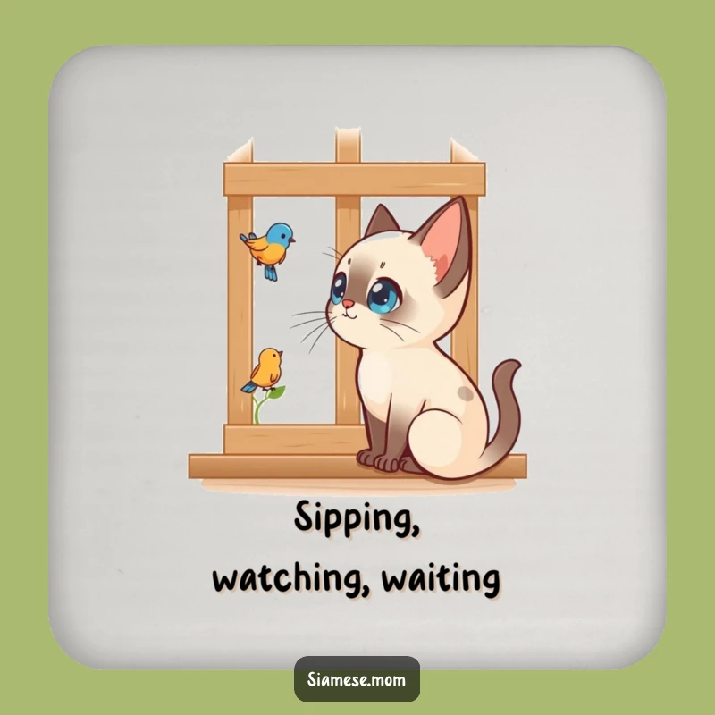 Funny Siamese Cat Coaster: Bird Watching Guard, Perfect Funny Gift