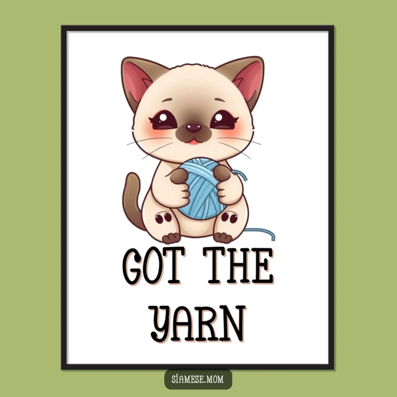 Funny Kawaii Siamese Cat Poster - Yarn Ball Kitty Wall Art