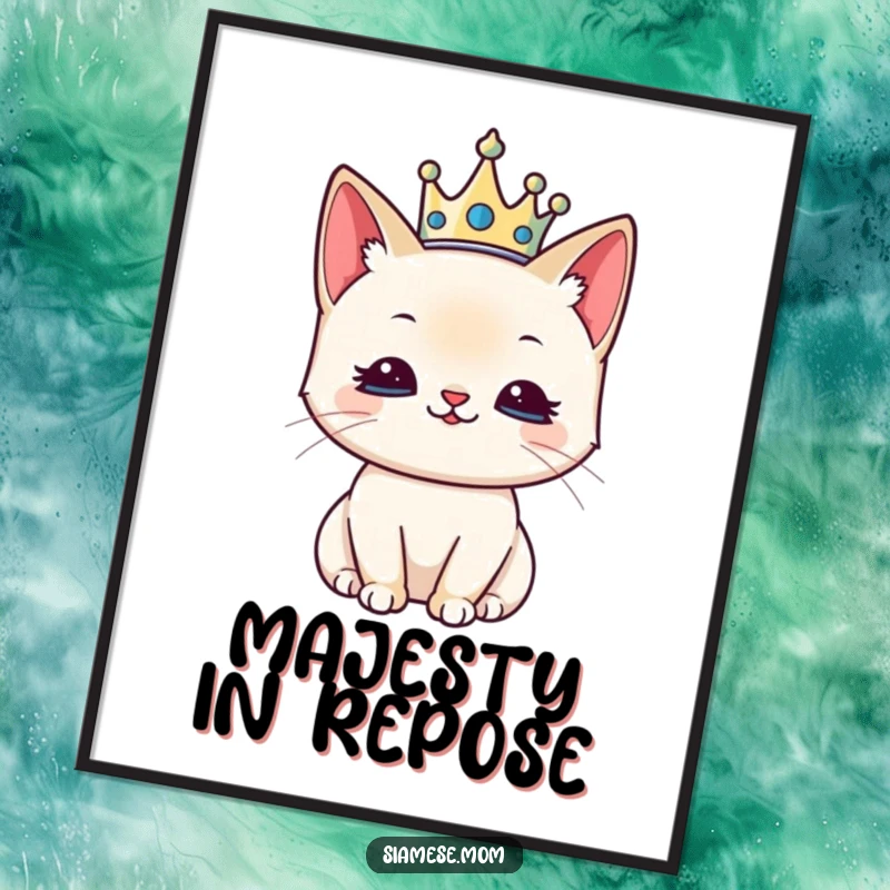 Funny poster showcasing a kawaii Siamese cat wearing a miniature crown, looking supremely regal and pleased.