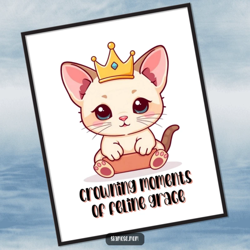 Funny Free Printable wall art: A kawaii Siamese kitten sits proudly, balancing a tiny crown, bringing regal humor to your space.
