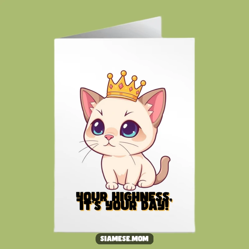 Free Printable Regal Siamese Cat Birthday Card - Funny Downloadable Royal Feline Gift