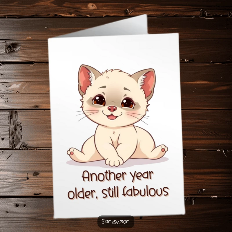 Funny Free Printable Birthday card with a smiling Siamese cub stretching elegantly with a hint of mischief.