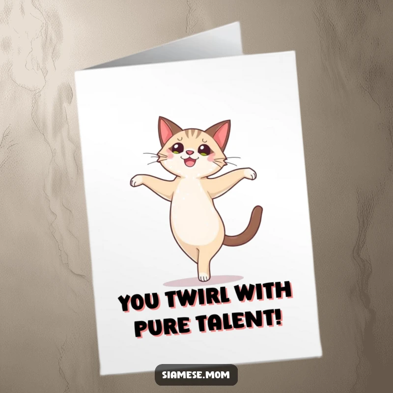 Funny Free Printable Congratulations Card featuring a cute Siamese cat doing a joyful, ballet-inspired pirouette of success.