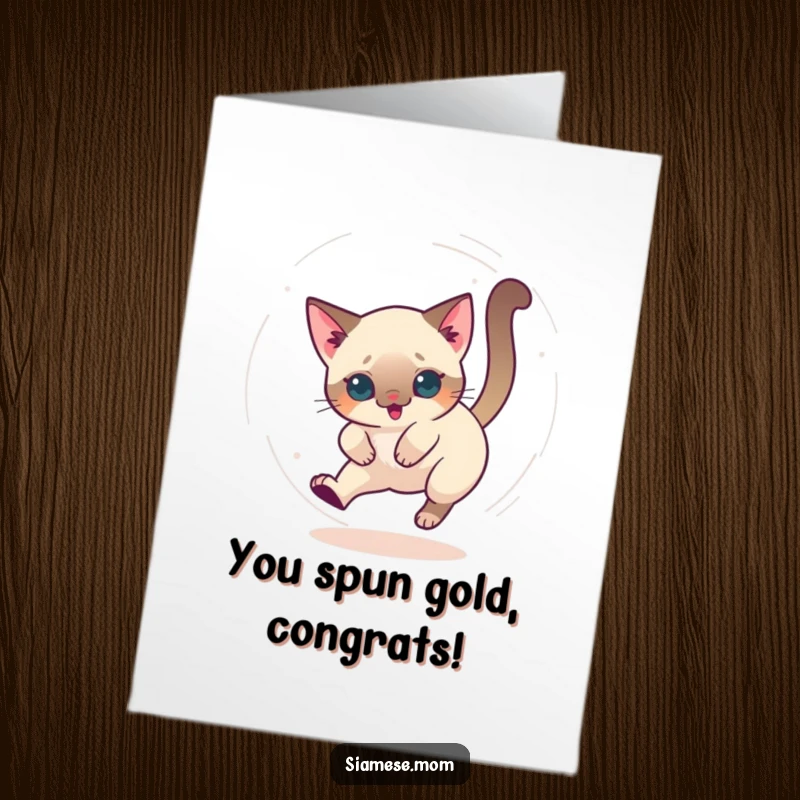 Funny Free Printable Congratulations Card: A Kawaii Siamese cat chasing its tail in a dizzy circle, celebrating your win.