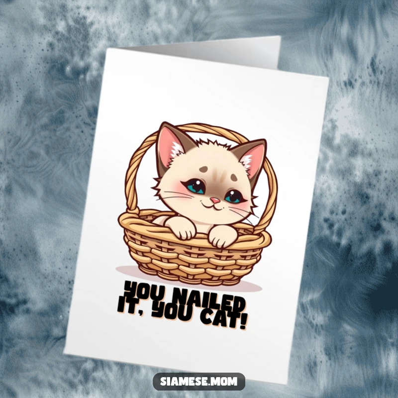 Funny Free Printable Congratulations Card: A smirking kawaii Siamese cat peeking out of a basket, celebrating success.