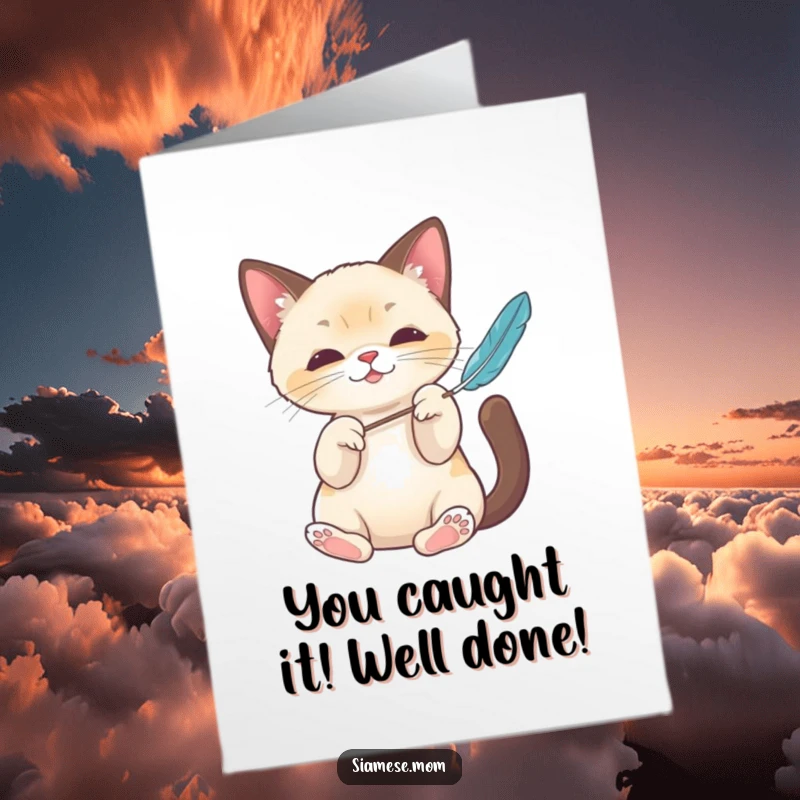 Funny Free Printable Congrats Card: Whimsical Kawaii Siamese Cat batting a feather toy, celebrating with energy.