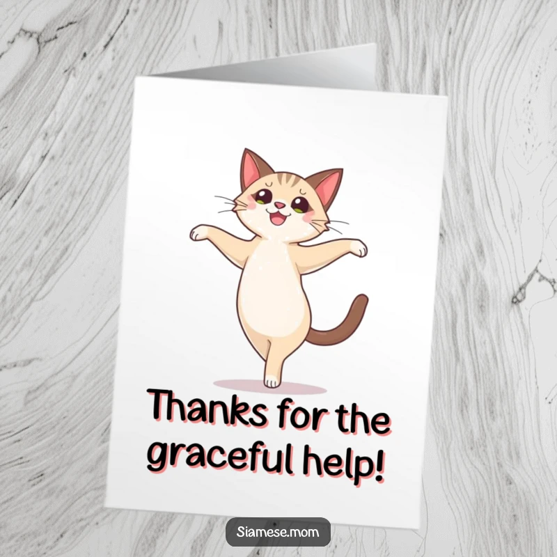 Funny Free Printable Thank You Card: a cute Siamese cat gracefully performs a joyful pirouette to say thanks.
