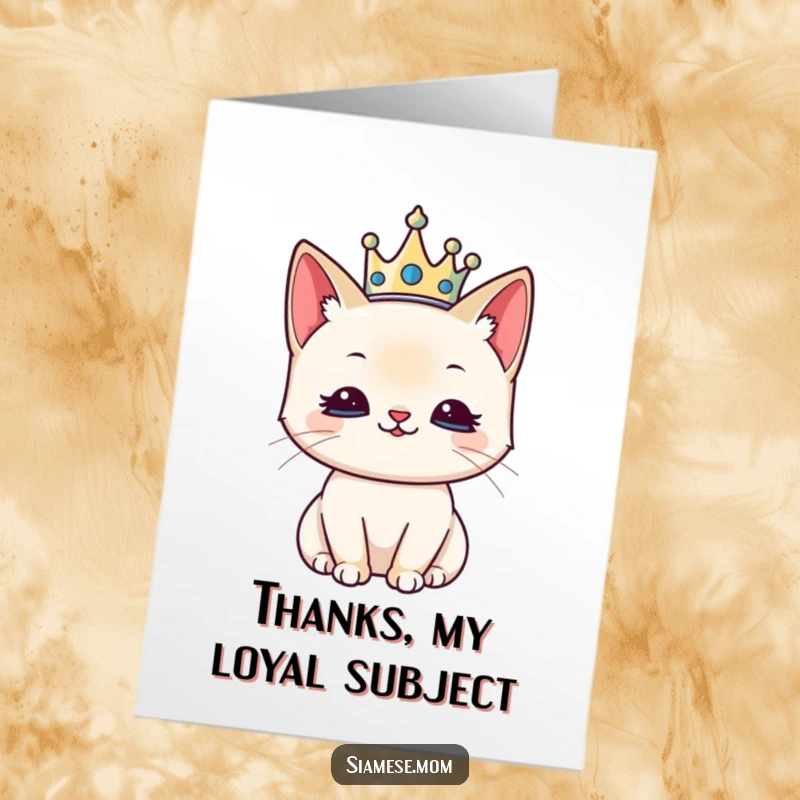 Funny Free Printable Kawaii Siamese Cat Thank You Card with a tiny crown, looking pleased, a downloadable gift of thanks.