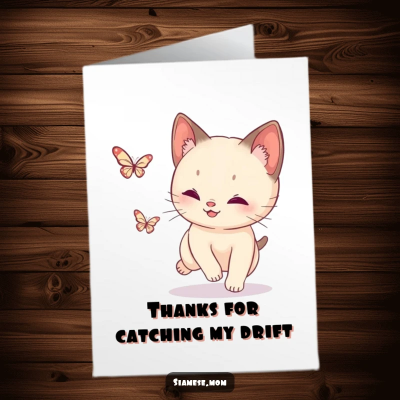 Funny Free Printable Thank You Card: A graceful Siamese cat reaching out towards a fluttering butterfly.