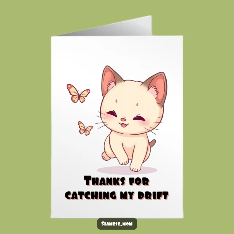 Free Printable Siamese Cat Thank You Card: Butterfly Thanks Playful Downloadable Gesture